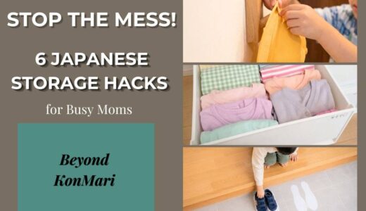 Beyond KonMari: 6 Low-Effort Organizing Hacks for Busy Moms